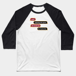 Cardinals WYD Text Baseball T-Shirt